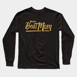 World's Best Mom - Elegant Handwritten Gold Text - Mother's Day Shirt Long Sleeve T-Shirt